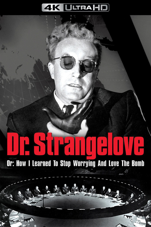 4K-EN - Dr. Strangelove or: How I Learned to Stop Worrying and Love the Bomb  (1964)
