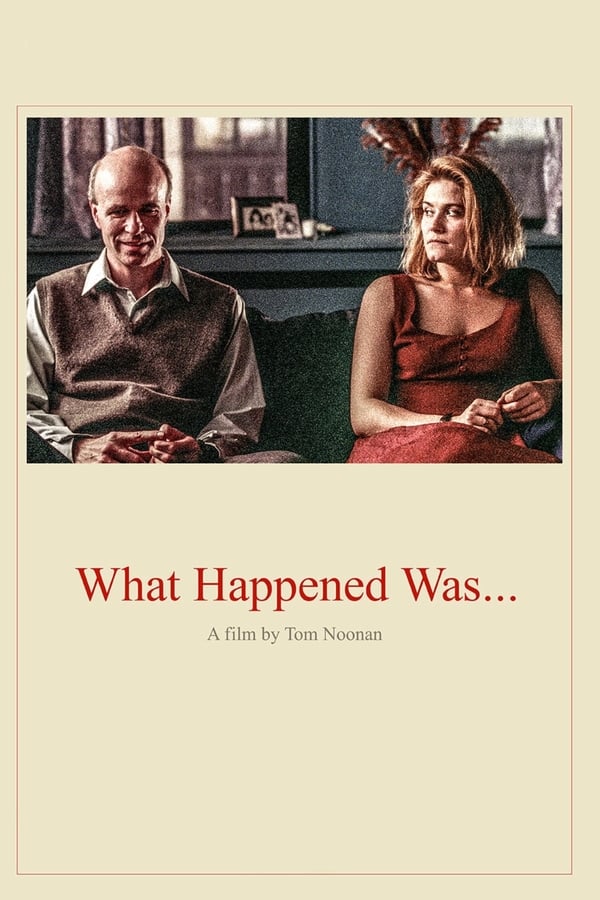 What Happened Was…