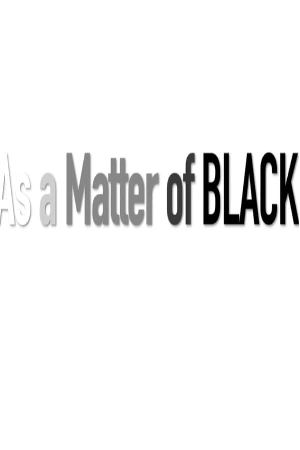 As a Matter of Black