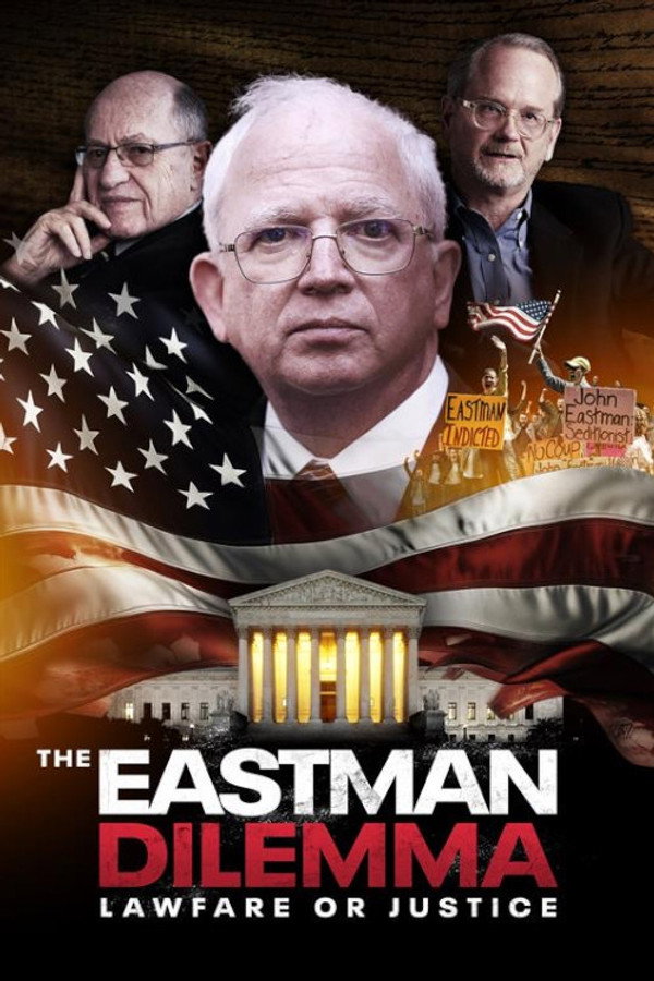 The Eastman Dilemma: Lawfare or Justice