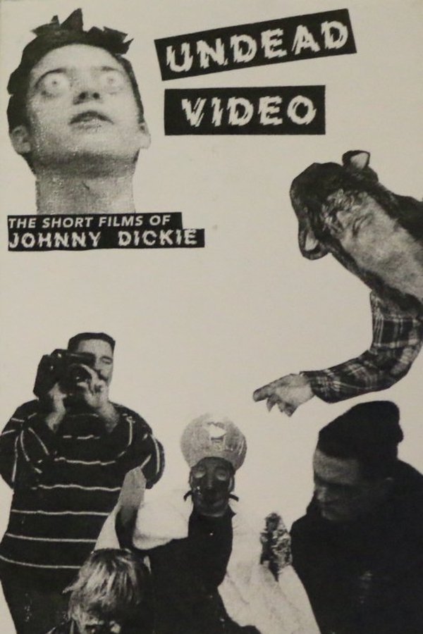 Undead Video: The Short Films of Johnny Dickie