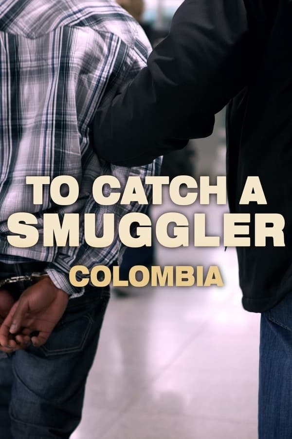 EN - To Catch a Smuggler Colombia