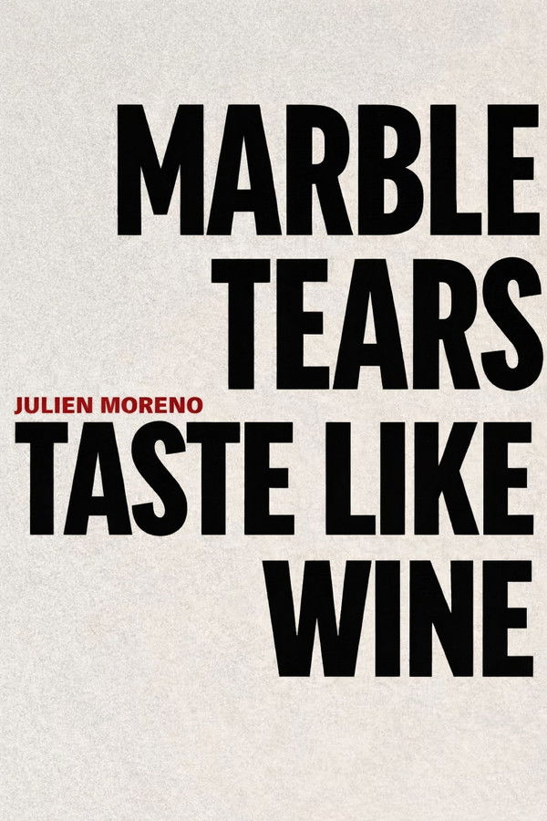 Marble Tears Taste Like Wine