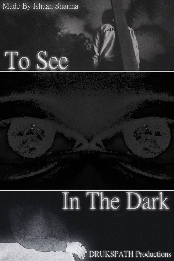 To See In The Dark
