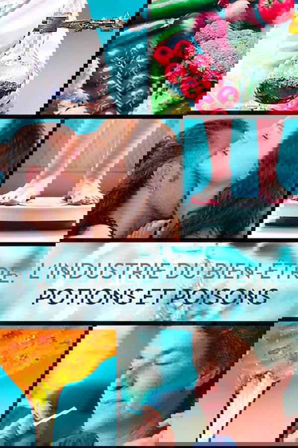 L'industrie du bien-être : potions et poisons (2020)_fr