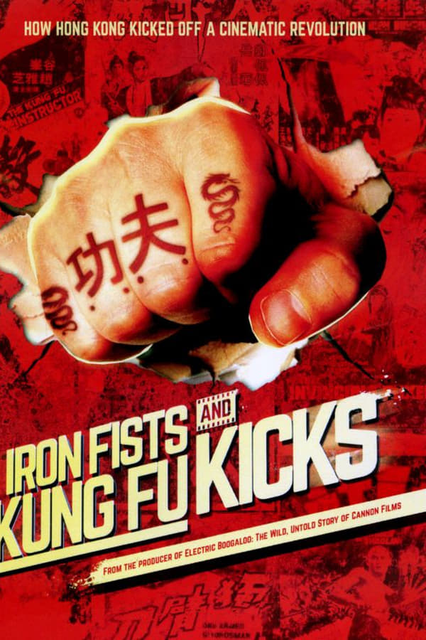 Iron Fists and Kung Fu Kicks