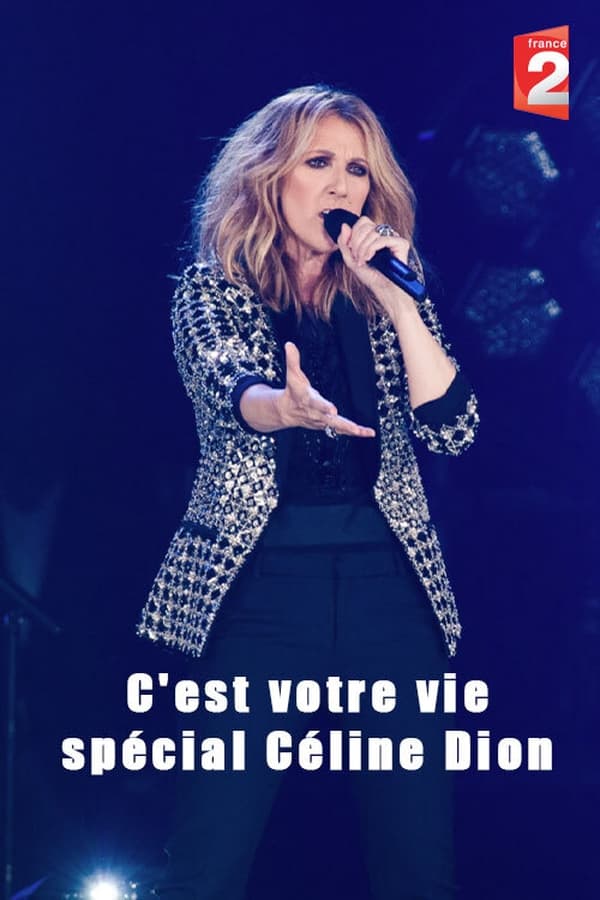 FR - C'est votre vie special Céline Dion (2021)