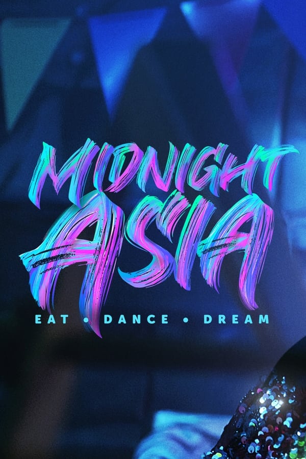 NF - Midnight Asia: Eat · Dance · Dream