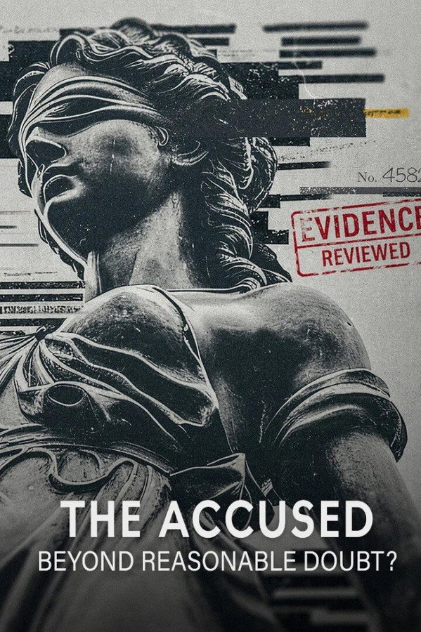 The Accused: Beyond Reasonable Doubt?