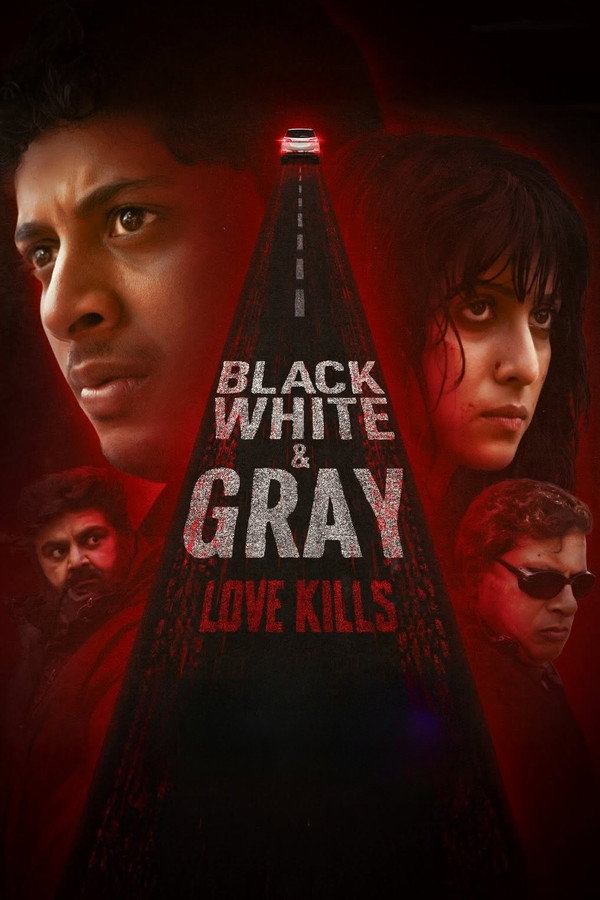 Black, White & Gray – Love Kills (2025) S01 Hindi WEB-DL – 480P | 720P | 1080P – Download & Watch Online