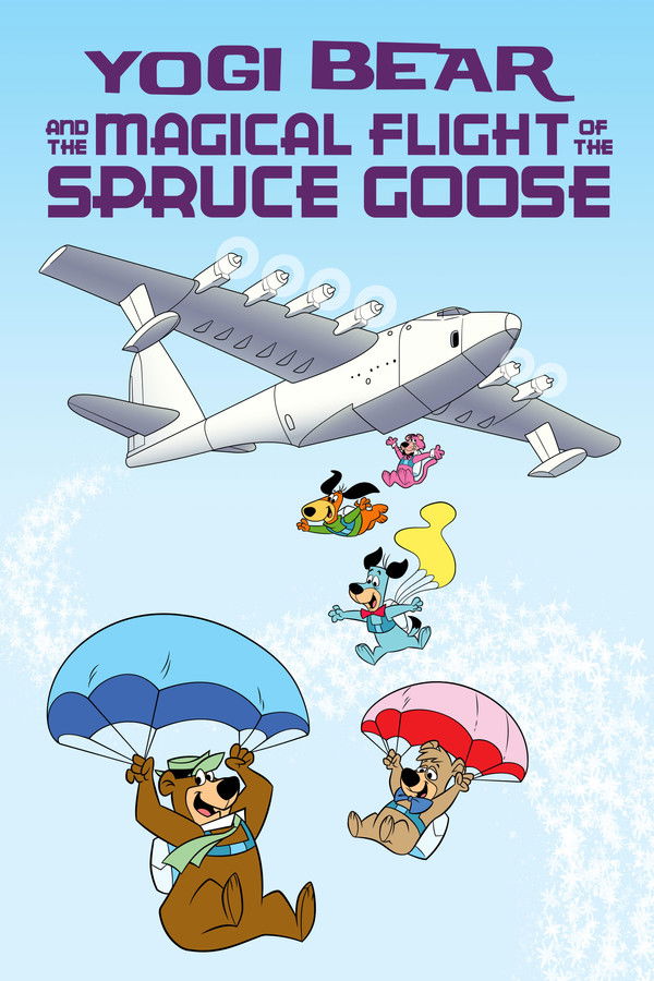 Yogi Bear and the Magical Flight of the Spruce Goose poster