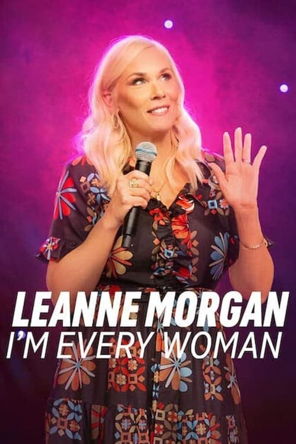 EN - Leanne Morgan: I'm Every Woman (2023)