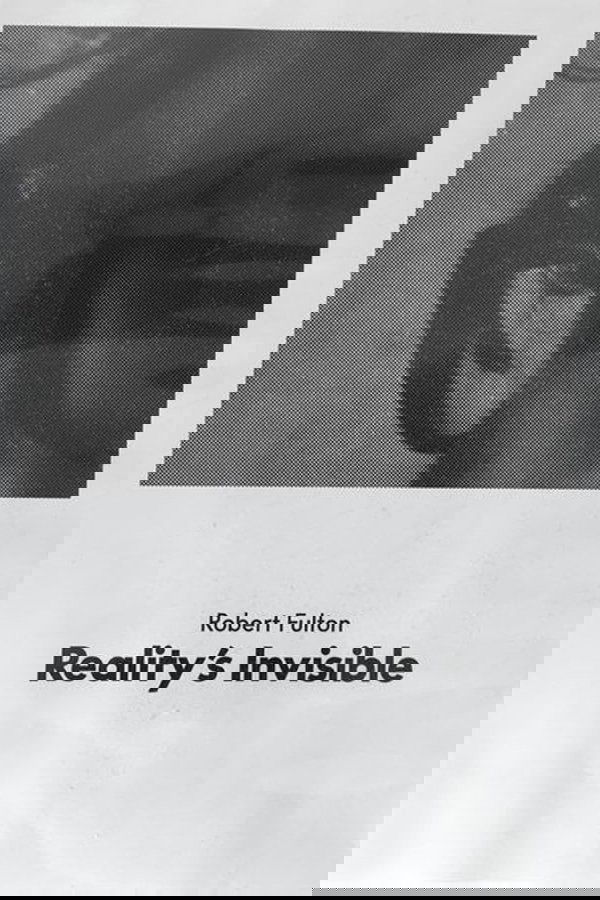 Reality’s Invisible