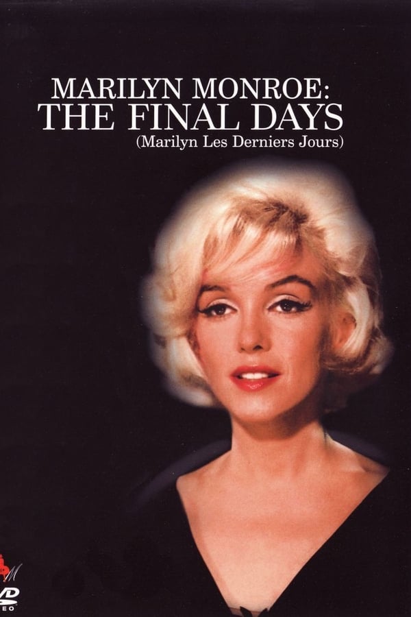 Marilyn Monroe – les Derniers Jours