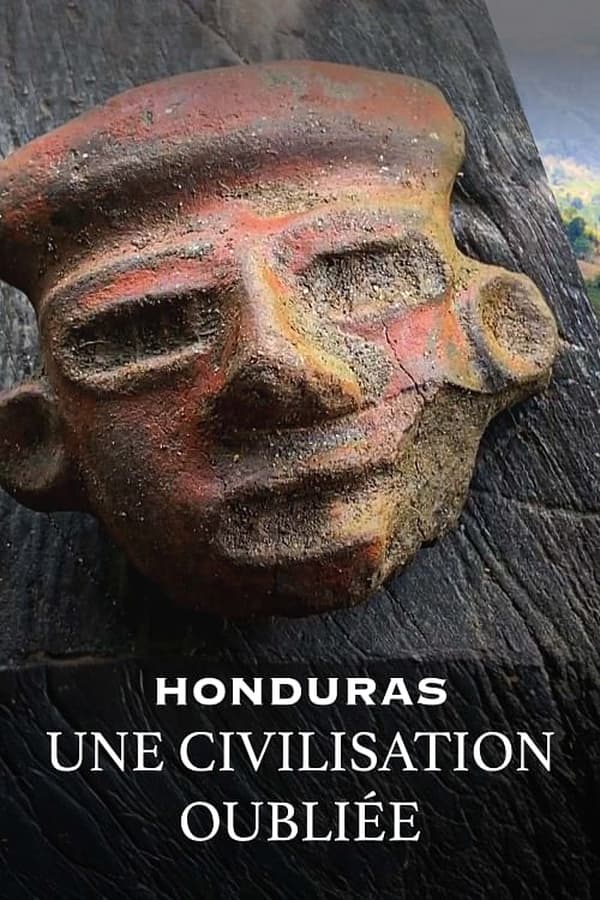FR - Honduras : Vestiges d’une civilisation oubliée (2024)