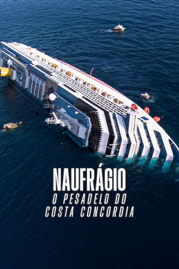 Naufrágio O Pesadelo do Costa Concordia [Lançamento]