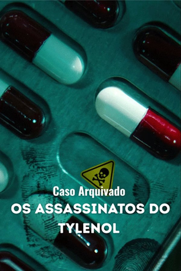 Caso Arquivado: Os Assassinatos do Tylenol