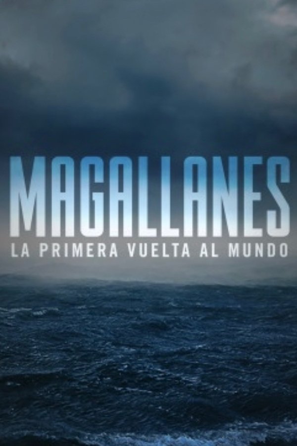 Magallanes: la primera vuelta al mundo poster