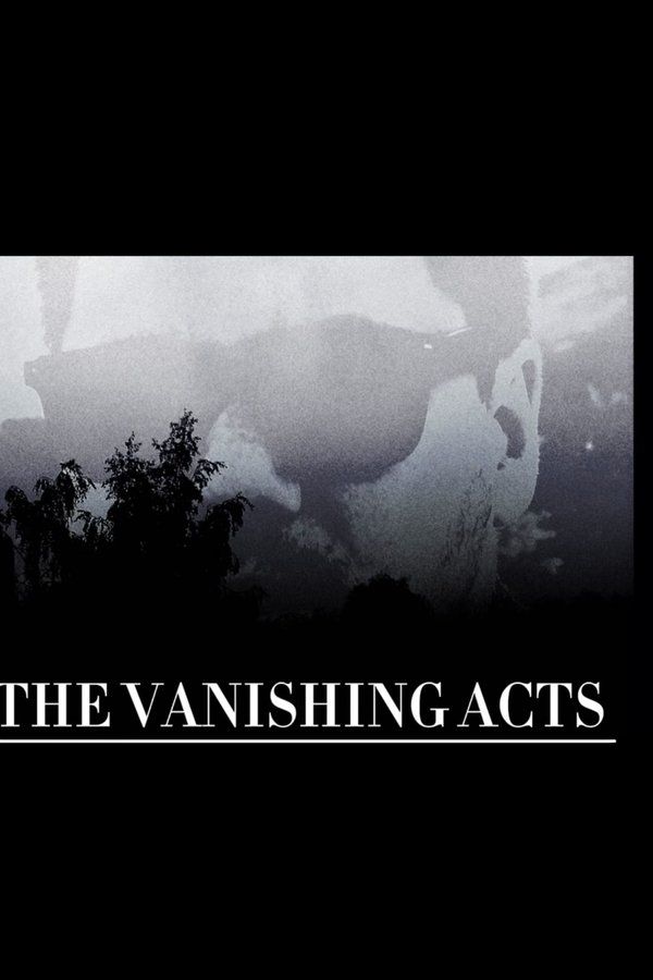 THE VANISHING ACTS