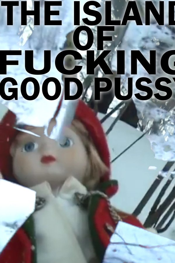 The Island of Fucking Good Pussy