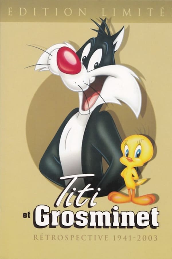 Rétrospective Titi & Grosminet de 1941 à 2003 avec 44 épisodes dont 10 inédits...