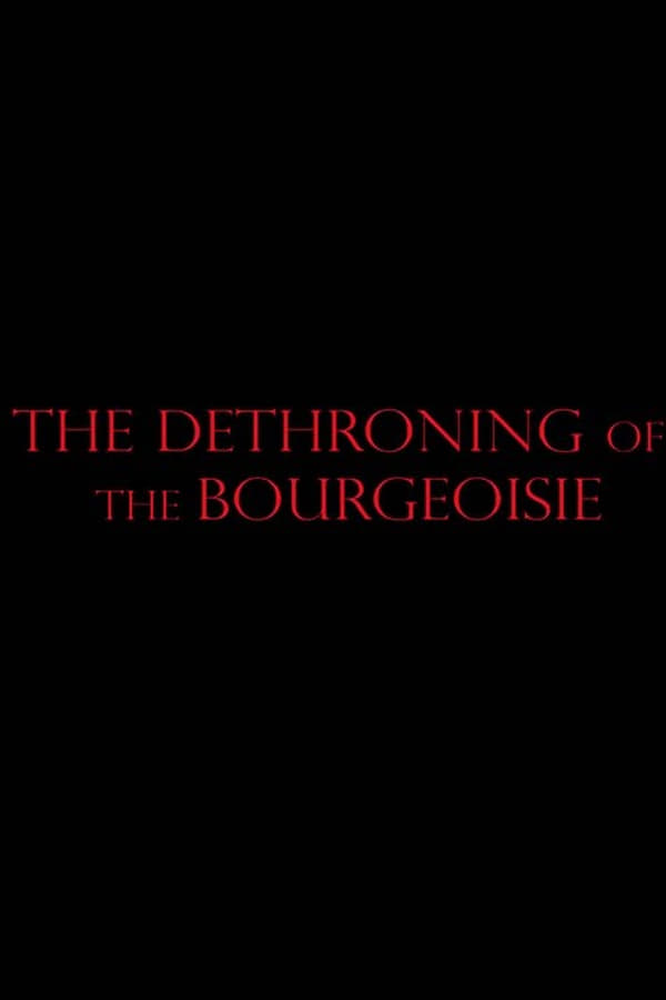 The Dethroning Of The Bourgeoise