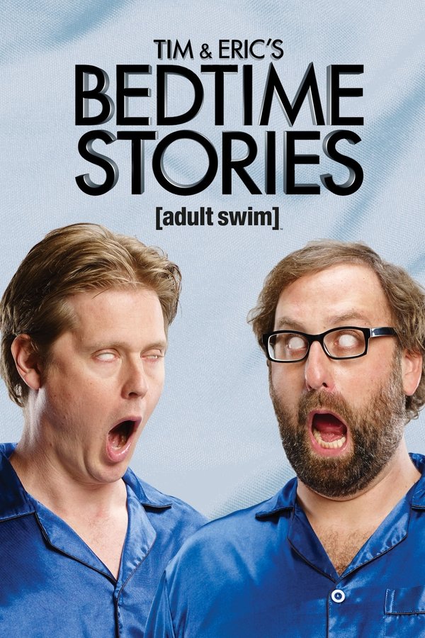 Tim and Eric’s Bedtime Stories