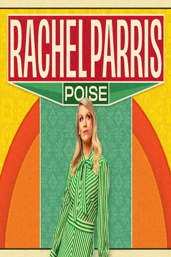 Rachel Parris: Poise (2024)