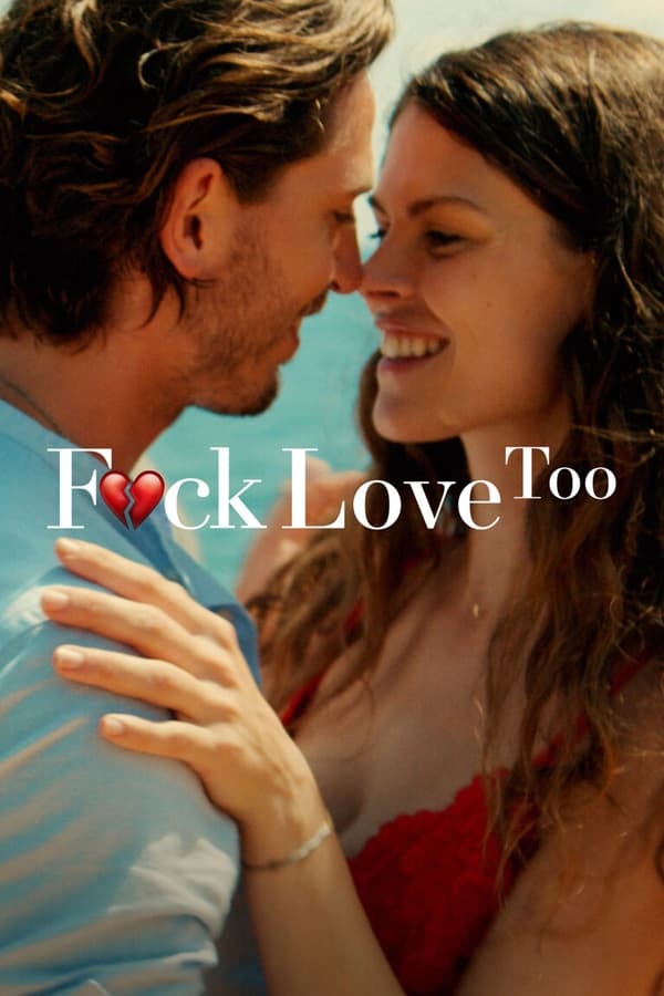 Tình Yêu Chết Tiệt 2 – F*ck Love Too (2022)