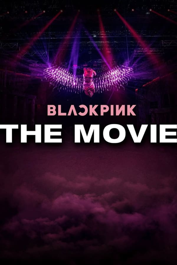 D+ - BLACKPINK: The Movie  (2021)