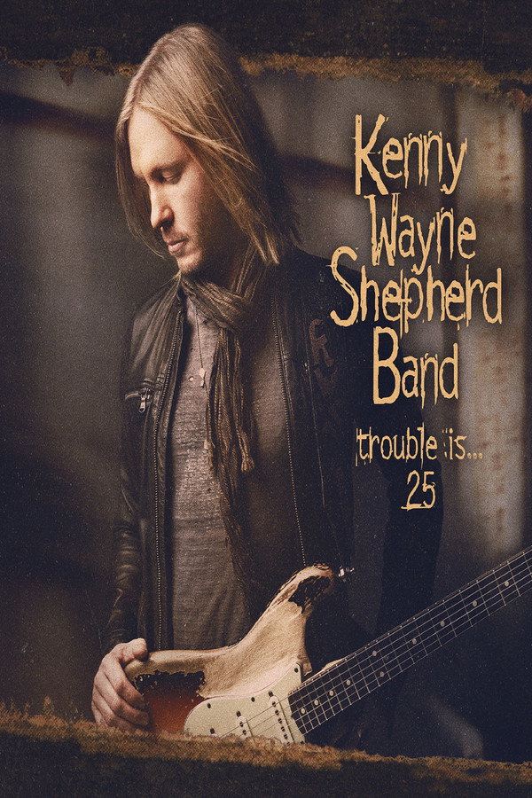 Kenny Wayne Shepherd Band Trouble Is 25-free