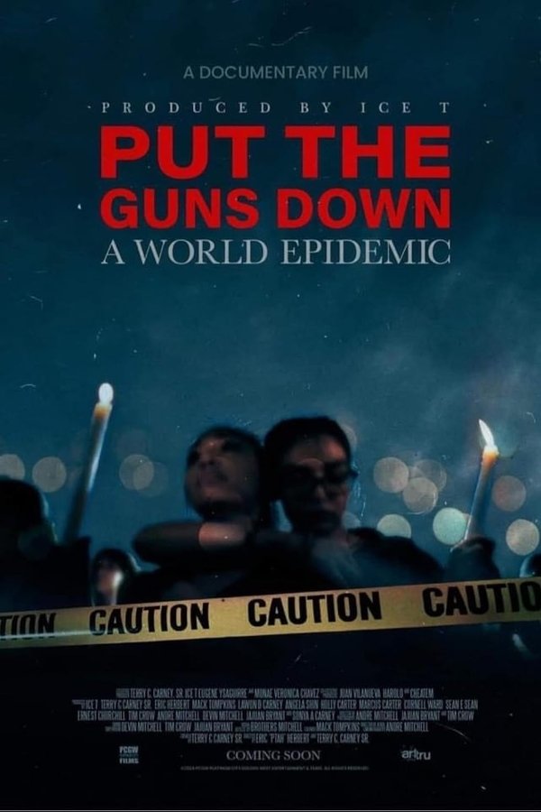 EN - PUT THE GUNS DOWN: A WORLD EPIDEMIC (2025)
