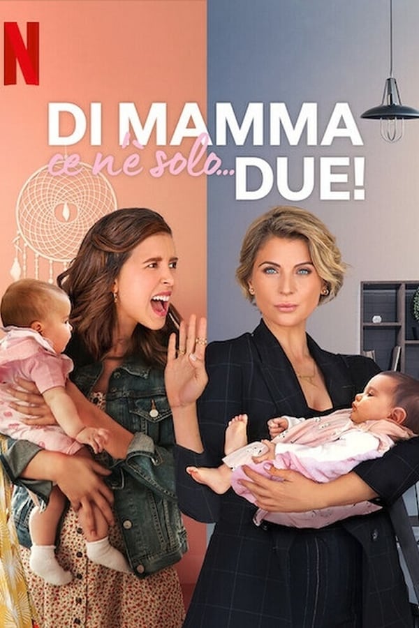 Di mamma ce n’è solo… due!