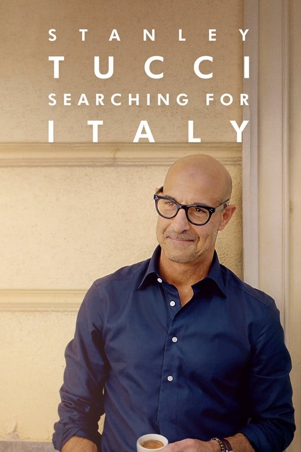 Stanley Tucci – Searching For Italy
