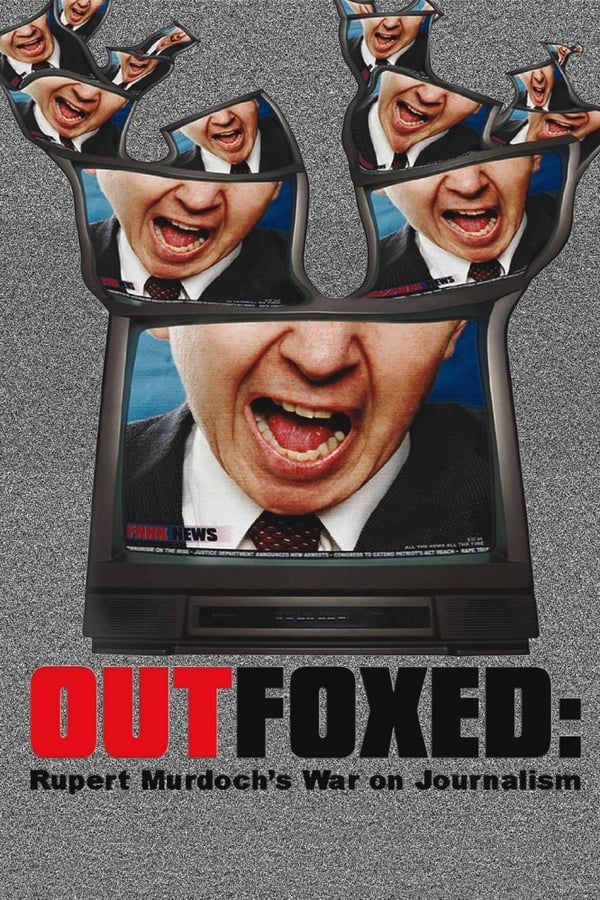 Outfoxed : la guerre de Rupert Murdoch contre le journalisme