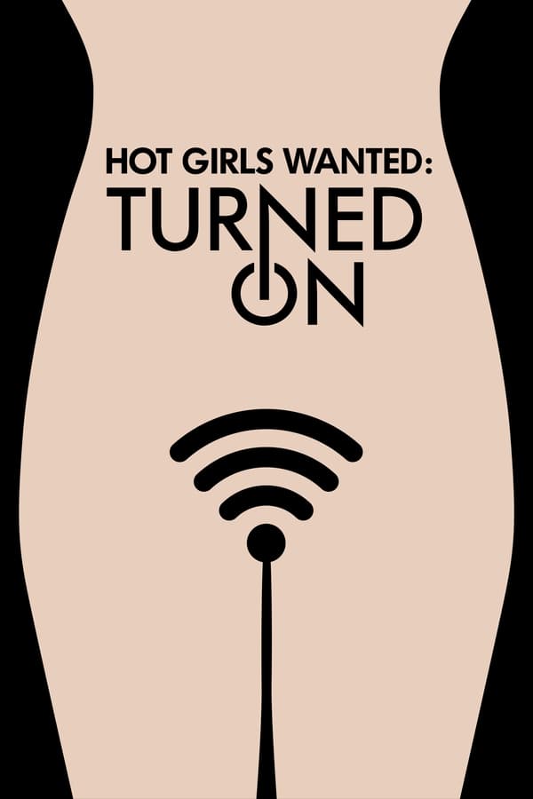 Hot Girls Wanted: Turned On