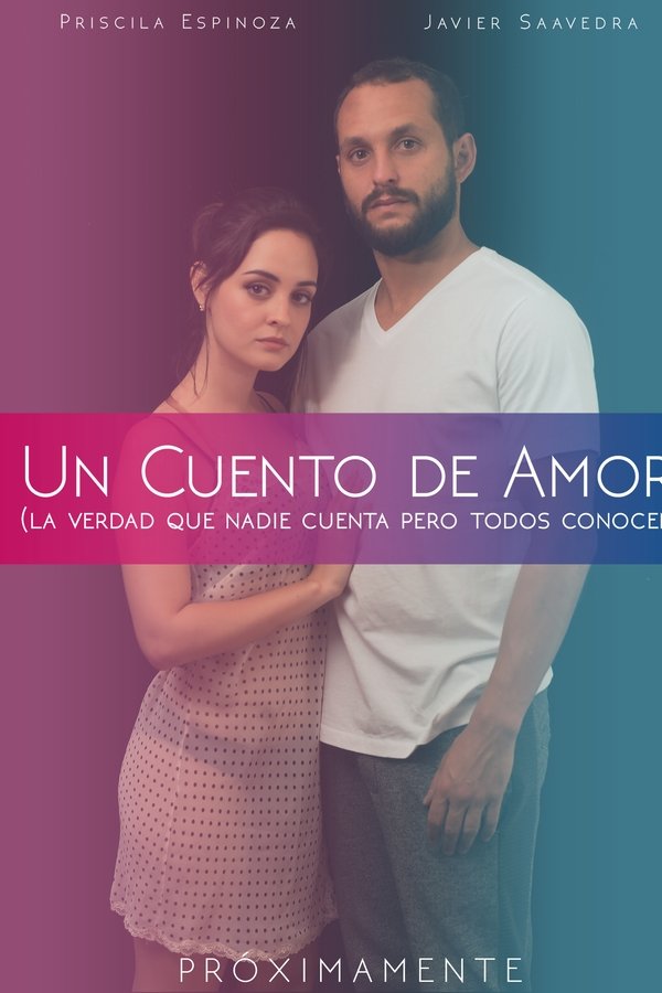 Un Cuento De Amor (La Verdad Que Nadie Cuenta Pero Todos Conocen)