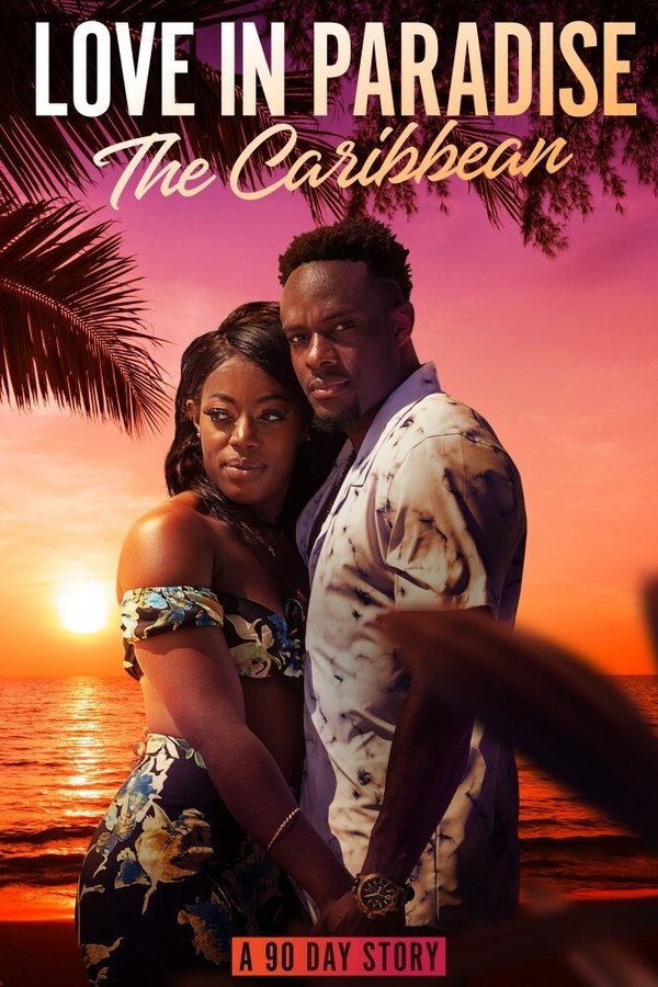 SC - Love in Paradise: The Caribbean, A 90 Day Story