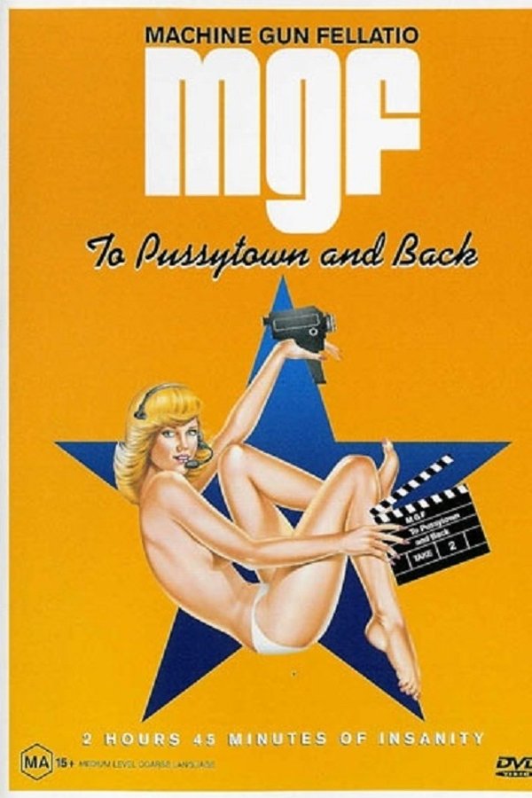 Machine Gun Fellatio: To Pussytown and Back