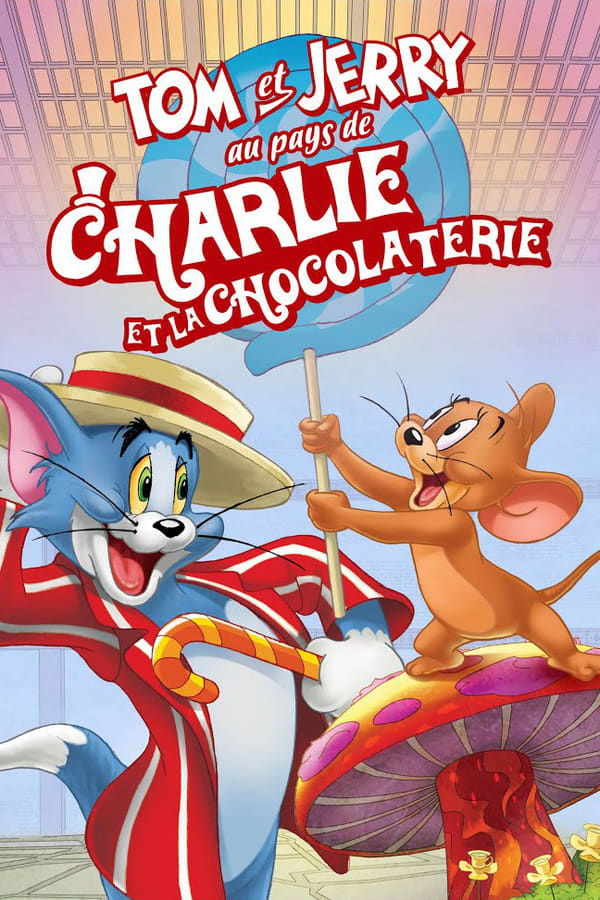 FR| Tom Et Jerry Au Pays De Charlie Et La Chocolaterie 
