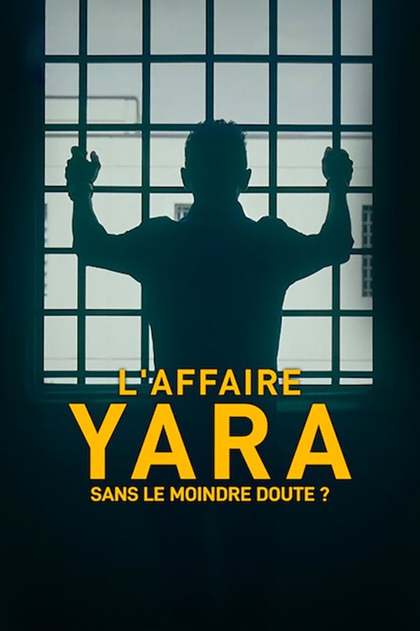 L'Affaire Yara : Sans le moindre doute ? (2024)-fr