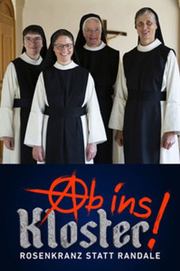 Ab ins Kloster - Rosenkranz statt Randale poster