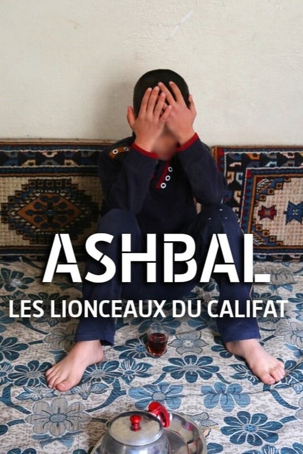 Ashbal, les lionceaux du califat poster
