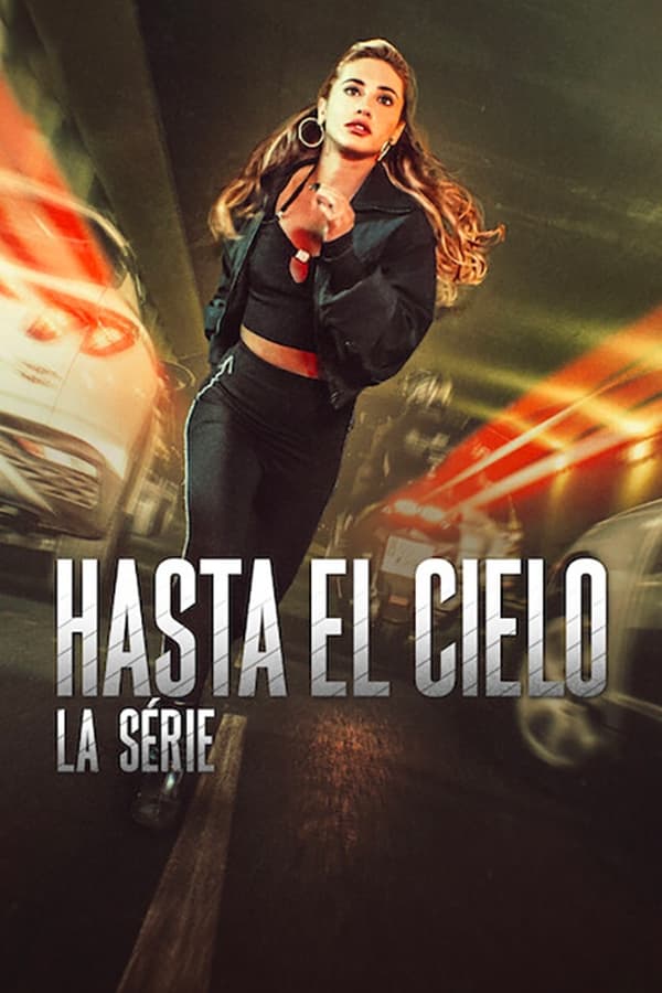 4K - Hasta el cielo : La série (2023)