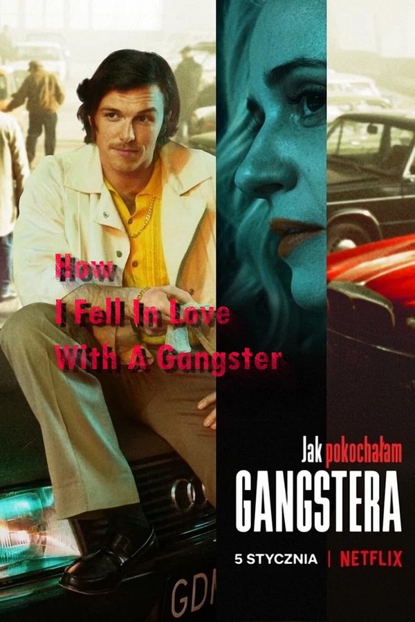 EN - How I Fell in Love with a Gangster - 2022 [Multi Sub]
