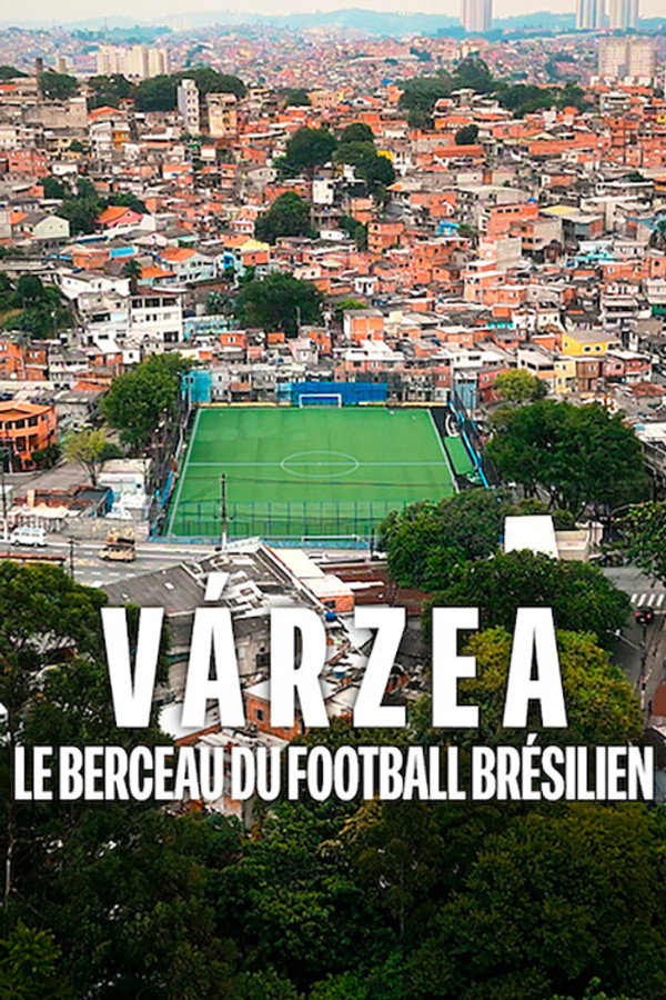 TVplus FR - Várzea : Le berceau du football brésilien (2026) (BR)