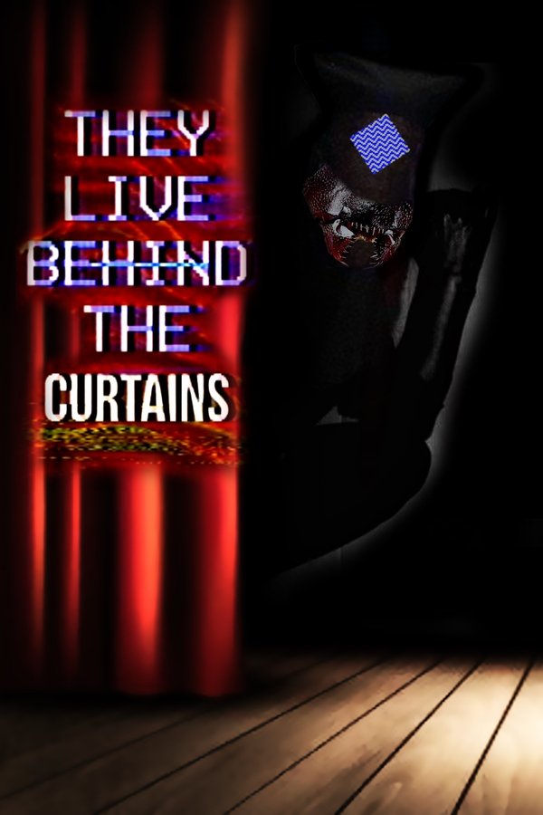 They Live Behind The Curtains