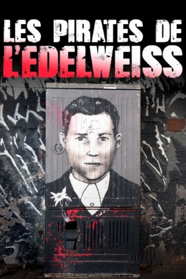 Les Pirates de lʼedelweiss – Une jeunesse contre Hitler