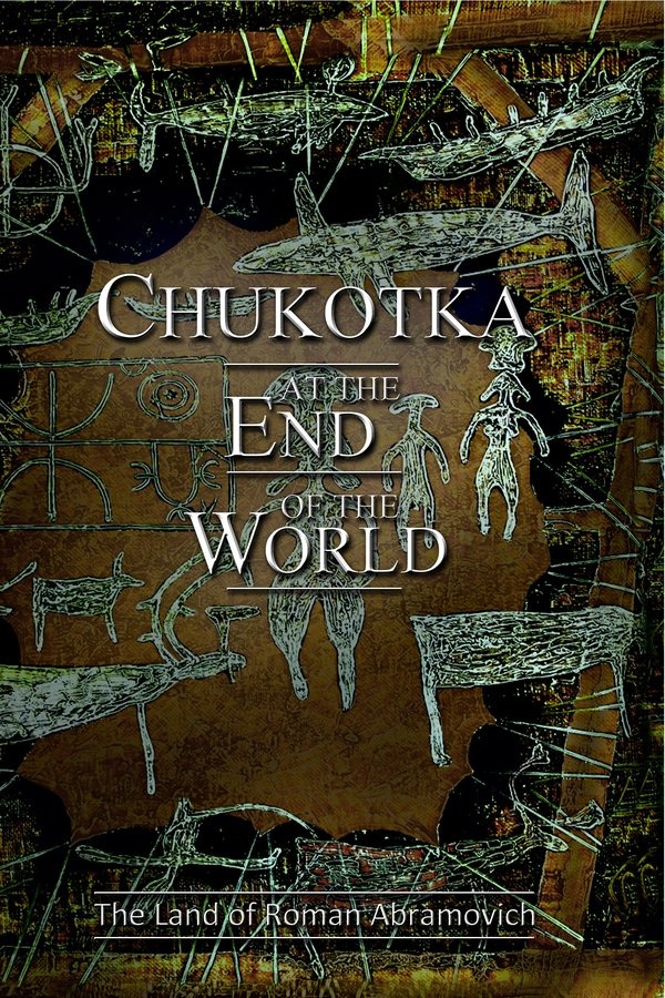 Chukotka at the End of the World