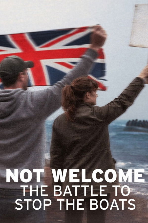 Not Welcome: The Battle to Stop the Boats-free